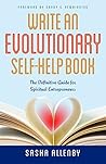 Write an Evolutionary Self-Help Book: The Definitive Guide for Spiritual Entrepreneurs