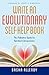 Write an Evolutionary Self-Help Book by Sasha Allenby