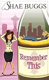 Remember This by Shae Buggs