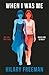 When I Was Me by Hilary Freeman