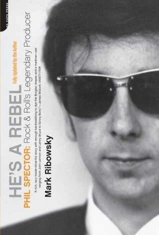 He's a Rebel: Phil Spector (Paperback)