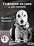 Testimone un cane e altri racconti