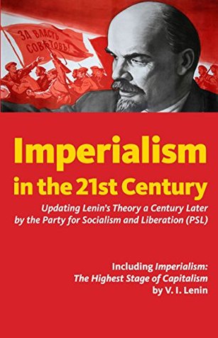 Imperialism in the 21st Century: Updating Lenin's Theory a Century Later (Kindle Edition)