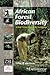 African Forest Biodiversity: A Field Survey Manual for Vertebrates