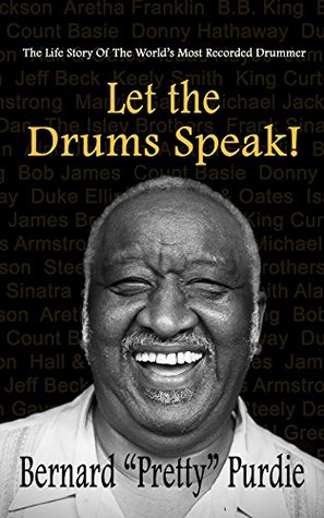 Let The Drums Speak!: The Life Story Of The World's Most Recorded Drummer (Kindle Edition)