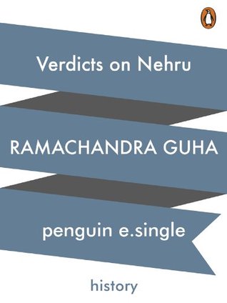 Verdicts on Nehru: The Rise and Fall of A Reputation (e-Single)