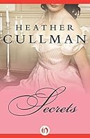Secrets by Heather Cullman