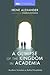 A Glimpse of the Kingdom in Academia: Academic Formation as Radical Discipleship (New Monastic Library: Resources for Radical Discipleship)