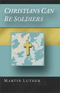 Christians Can Be Soldiers