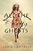 All the Pretty Ghosts (Never Alone, #1)