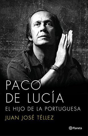 Paco de Lucía: El hijo de la portuguesa (Kindle Edition)