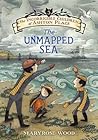 The Unmapped Sea by Maryrose Wood
