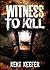 Witness To Kill (Change Of Life Book 1)