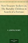Book cover for New Treasure Seekers or, The Bastable Children in Search of a Fortune