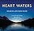 Heart Waters by Kevin Van Tighem