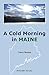 A Cold Morning in Maine