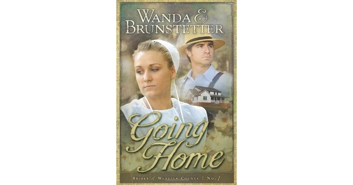 Going Home Brides Of Webster County 1 By Wanda E