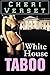 White House Taboo