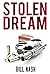 Stolen Dream by Bill Nash