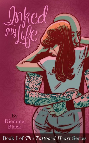 Inked My Life (Tattooed Heart Series Book 1)