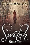 Switch (The Witches of Armour Hill, #1)