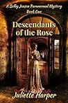 Descendants of the Rose by Juliette Harper