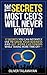 The Secrets Most CEOs Will Never Know: 17 Secrets You Can Instantly Use to Grow Your Business and Get More Customers While Taking More Time Off