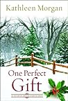 One Perfect Gift by Kathleen  Morgan