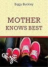 Mother Knows Best: Women's Choices