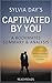 Captivated By You by Sylvia Day (Crossfire Book 4): A BookMates Summary and Analysis