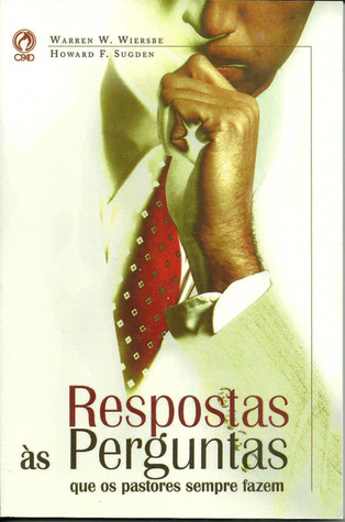 Respostas as perguntas que os pastores semprem fazem