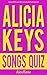 ALICIA KEYS SONGS QUIZ Book...