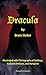 Dracula: Illustrated with Photographs of Settings, Cultural Artifacts, and Vampires
