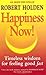 Happiness Now!: Timeless Wisdom for Feeling Good Fast