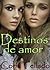 Destinos de amor