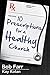 10 Prescriptions for a Heal...
