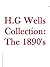 H.G. Wells Collection: The 1890's
