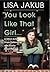 You Look Like That Girl: A Child Actor Stops Pretending and Finally Grows Up