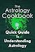 Astrology: The Quick Guide ...