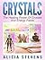 Crystals: The Healing Power of Crystals and Energy Fields