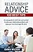 RELATIONSHIP ADVICE (FOR COUPLES) - 100 BEST TIPS FOR COUPLES: AN EASY RELATIONSHIP GUIDE (RELATIONSHIP MANAGEMENT) FOR BOTH MEN AND WOMEN TO SOLVE YOUR RELATIONSHIP PROBLEMS (FIX YOUR MARRIAGE)
