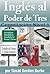 Inglés al Poder de Tres - C...