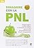 Dimagrire con la PNL: raggiungere il peso giusto e rimanere in forma grazie alla programmazione neuro-linguistica