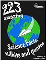 223 amazing science facts, tidbits and quotes