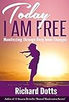 Today I Am Free: ...