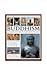 The Complete Illustrated Encyclopedia of Buddhism: A Comprehensive Guide To Buddhist History, Philosophy And Practice, Magnificently Illustrated With More Than 500 Photographs