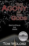 The Agony of the Gods by Tom Wolosz