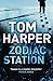 Zodiac Station by Tom Harper