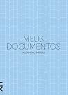 Meus Documentos by Alejandro Zambra