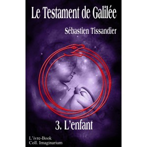 L'enfant (Le Testament de Galilée #3)